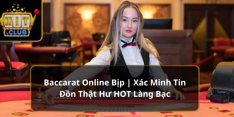 Baccarat online bịp