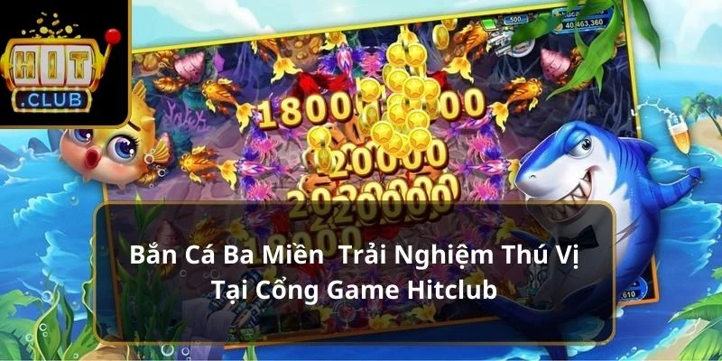 Bắn Cá Ba Miền