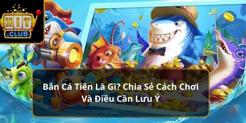 bắn cá tiên