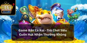 Game bắn cá koi