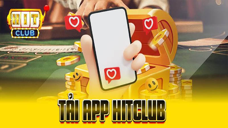Tải app Hit club nhanh chóng